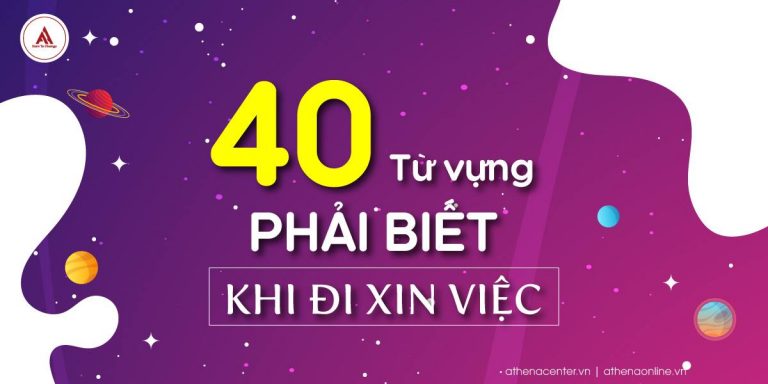 40 tu vung phai biet khi di xin viec